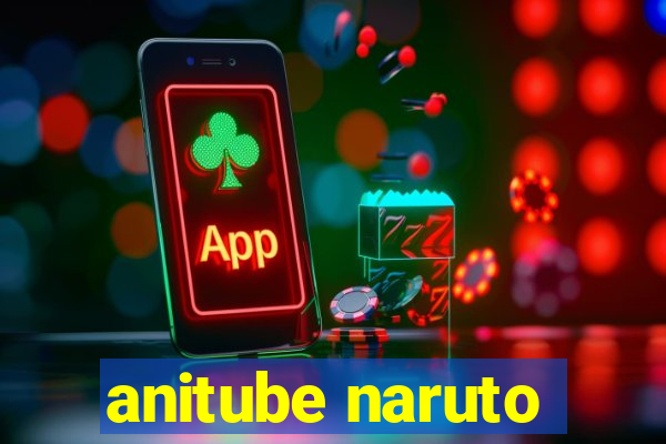 anitube naruto