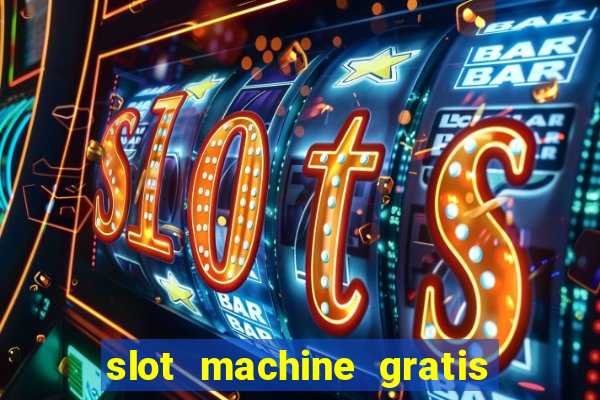 slot machine gratis senza scaricare butterfly