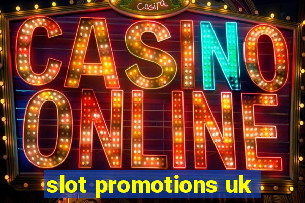 slot promotions uk