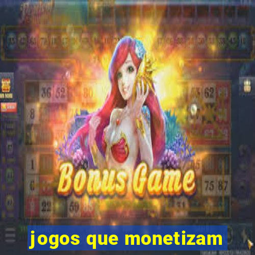 jogos que monetizam