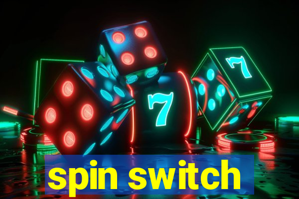 spin switch