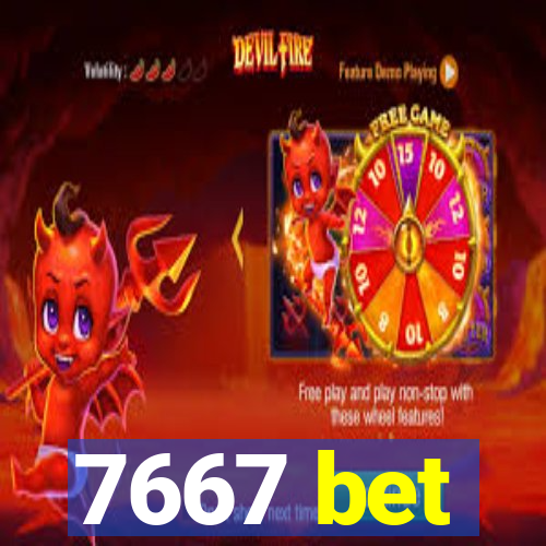 7667 bet