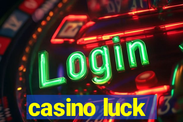 casino luck