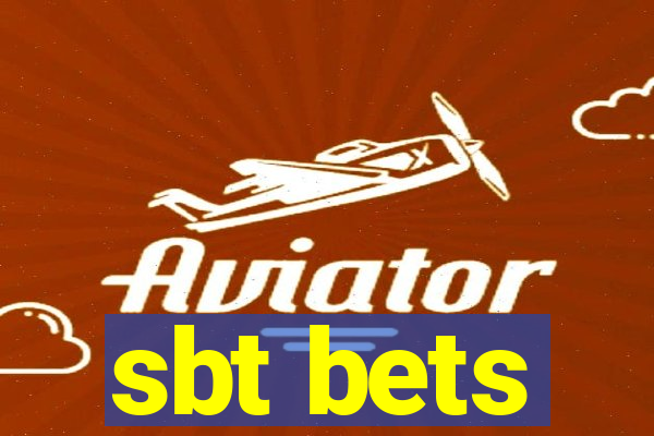 sbt bets