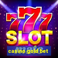 casino gold bet