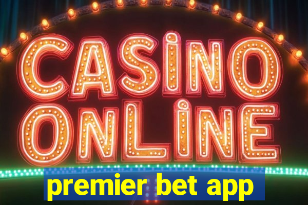 premier bet app