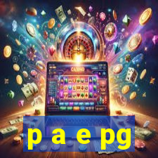 p a e pg