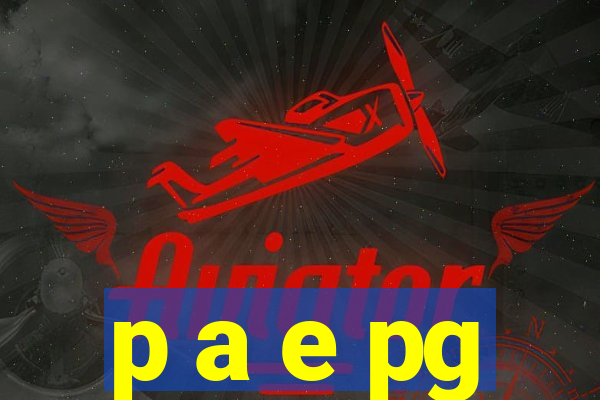 p a e pg