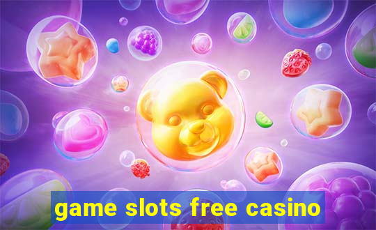 game slots free casino