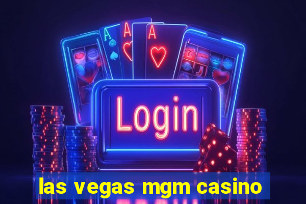 las vegas mgm casino