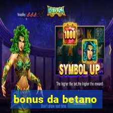 bonus da betano