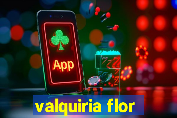 valquiria flor