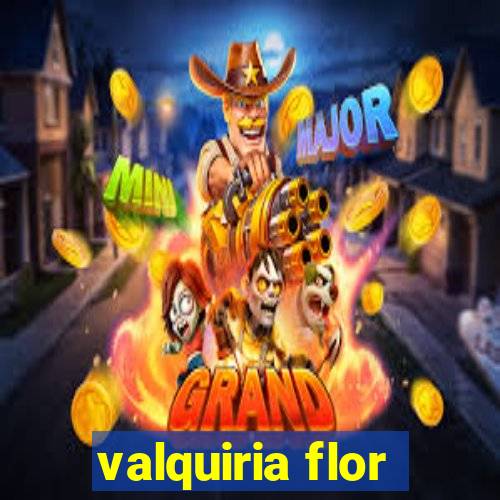 valquiria flor