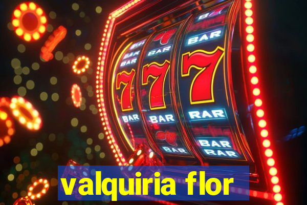 valquiria flor