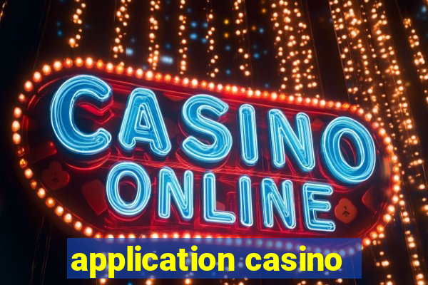 application casino