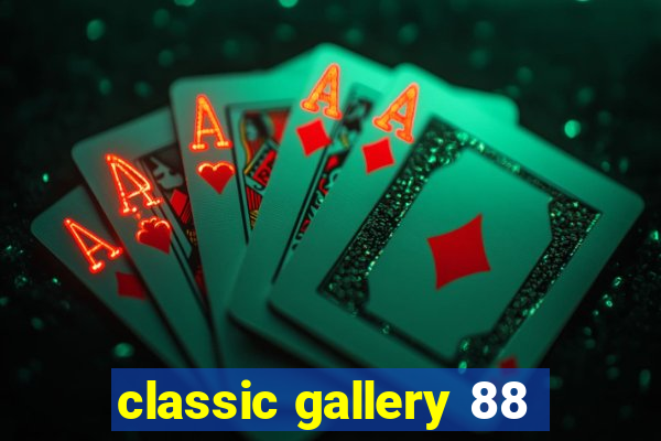 classic gallery 88