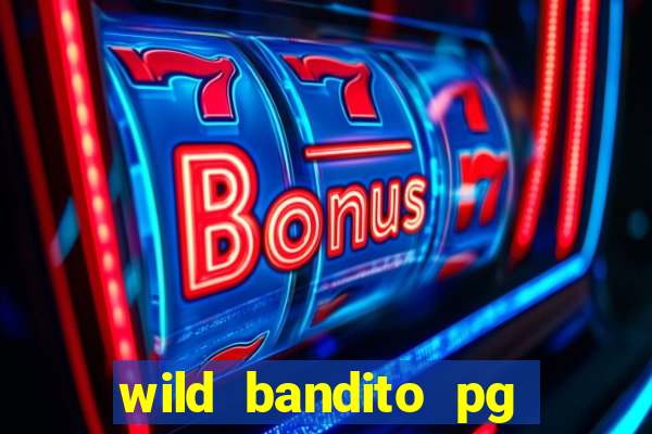 wild bandito pg soft demo slot