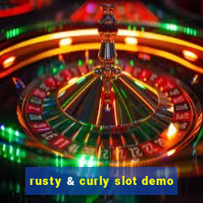 rusty & curly slot demo