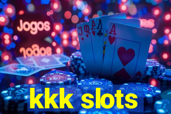 kkk slots