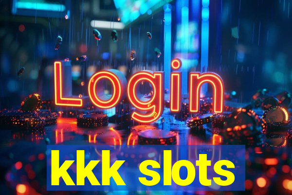 kkk slots