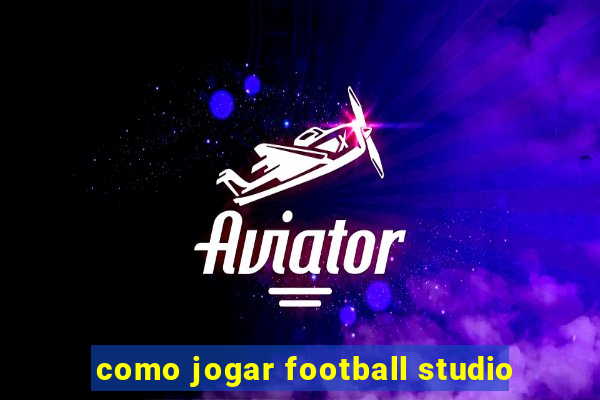 como jogar football studio