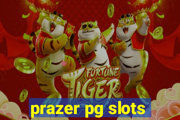 prazer pg slots