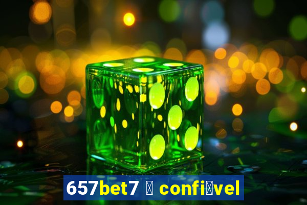 657bet7 茅 confi谩vel