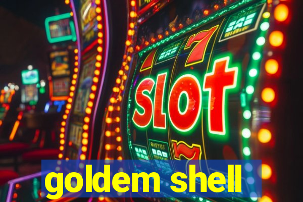 goldem shell