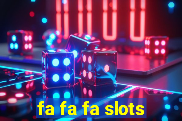 fa fa fa slots