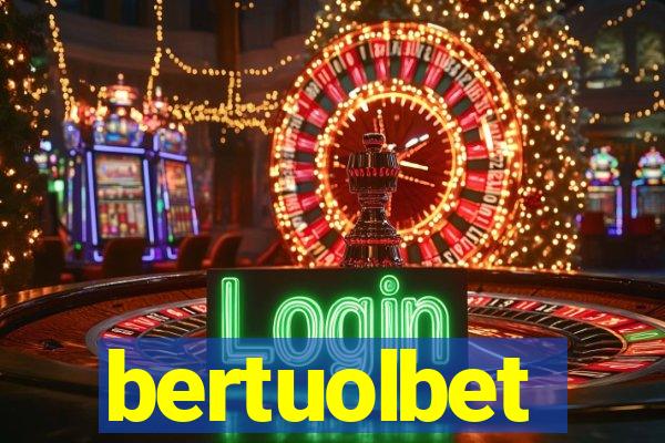 bertuolbet