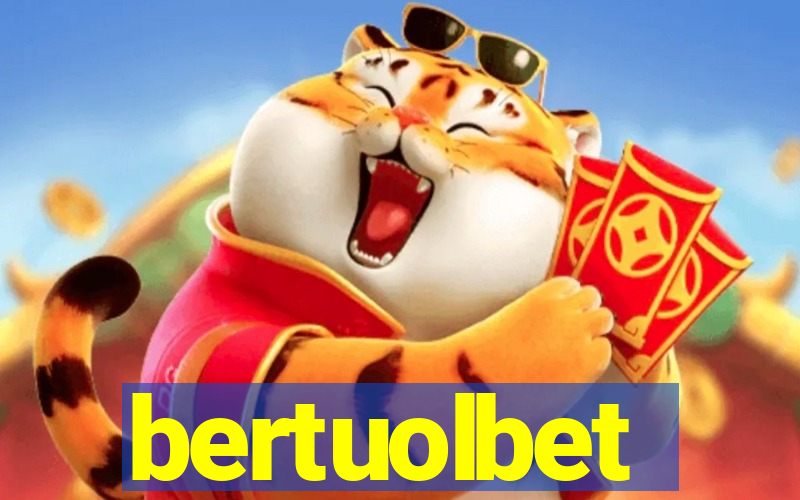 bertuolbet