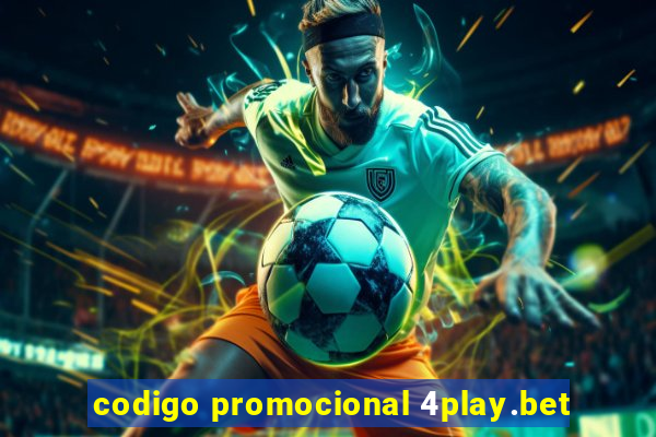 codigo promocional 4play.bet