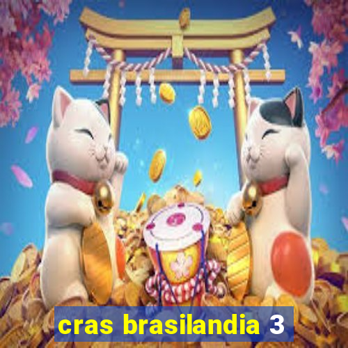 cras brasilandia 3