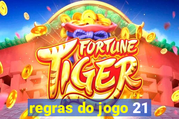 regras do jogo 21