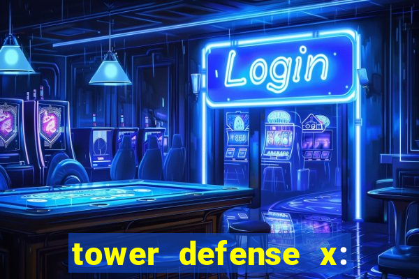 tower defense x: beta codes