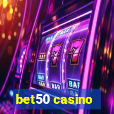 bet50 casino