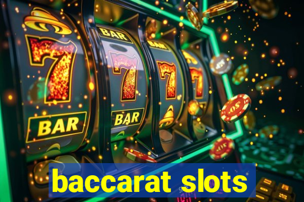 baccarat slots