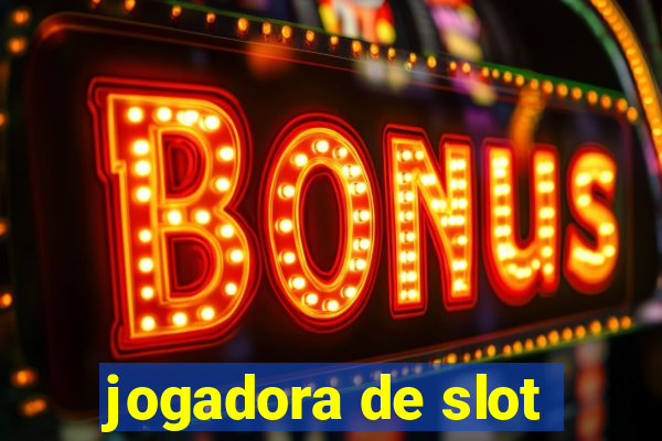 jogadora de slot