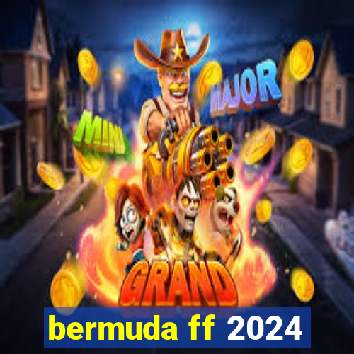 bermuda ff 2024