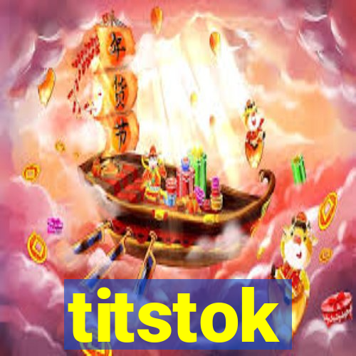 titstok