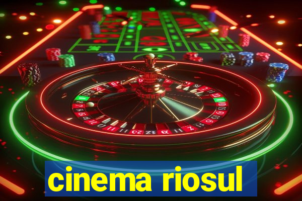 cinema riosul