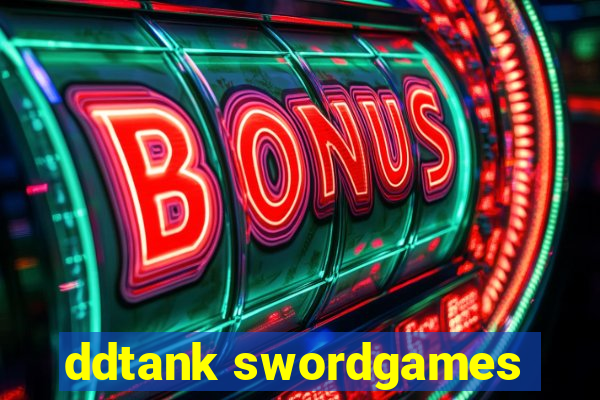 ddtank swordgames