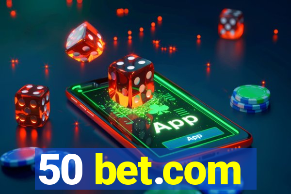 50 bet.com