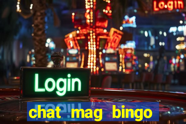 chat mag bingo promo code