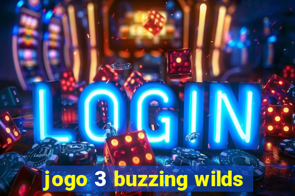 jogo 3 buzzing wilds