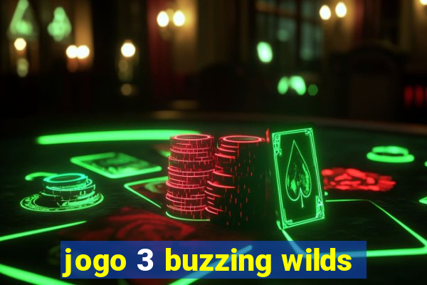 jogo 3 buzzing wilds