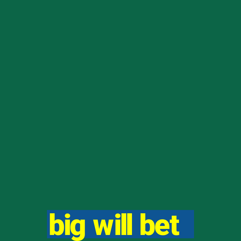 big will bet