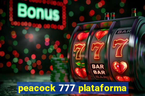 peacock 777 plataforma