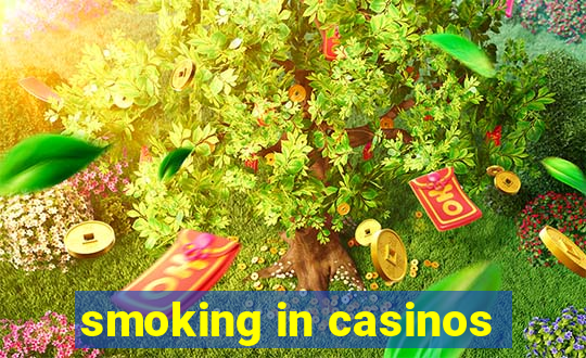 smoking in casinos