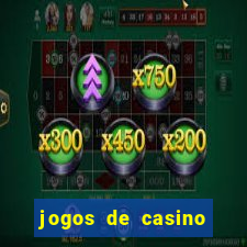 jogos de casino ganhar dinheiro de verdade